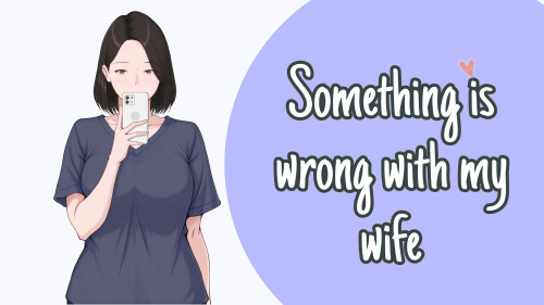 新作[日式SLG/NTR/寝取] 我的妻子有点不对劲 Something Is Wrong with My Wife v1.0 汉化版 [510M]-神游资源网