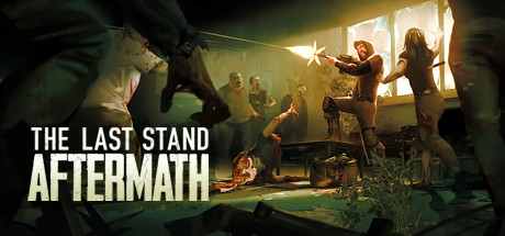 The Last Stand: Aftermath 最后的战役：劫后余生 v1.2.0.485